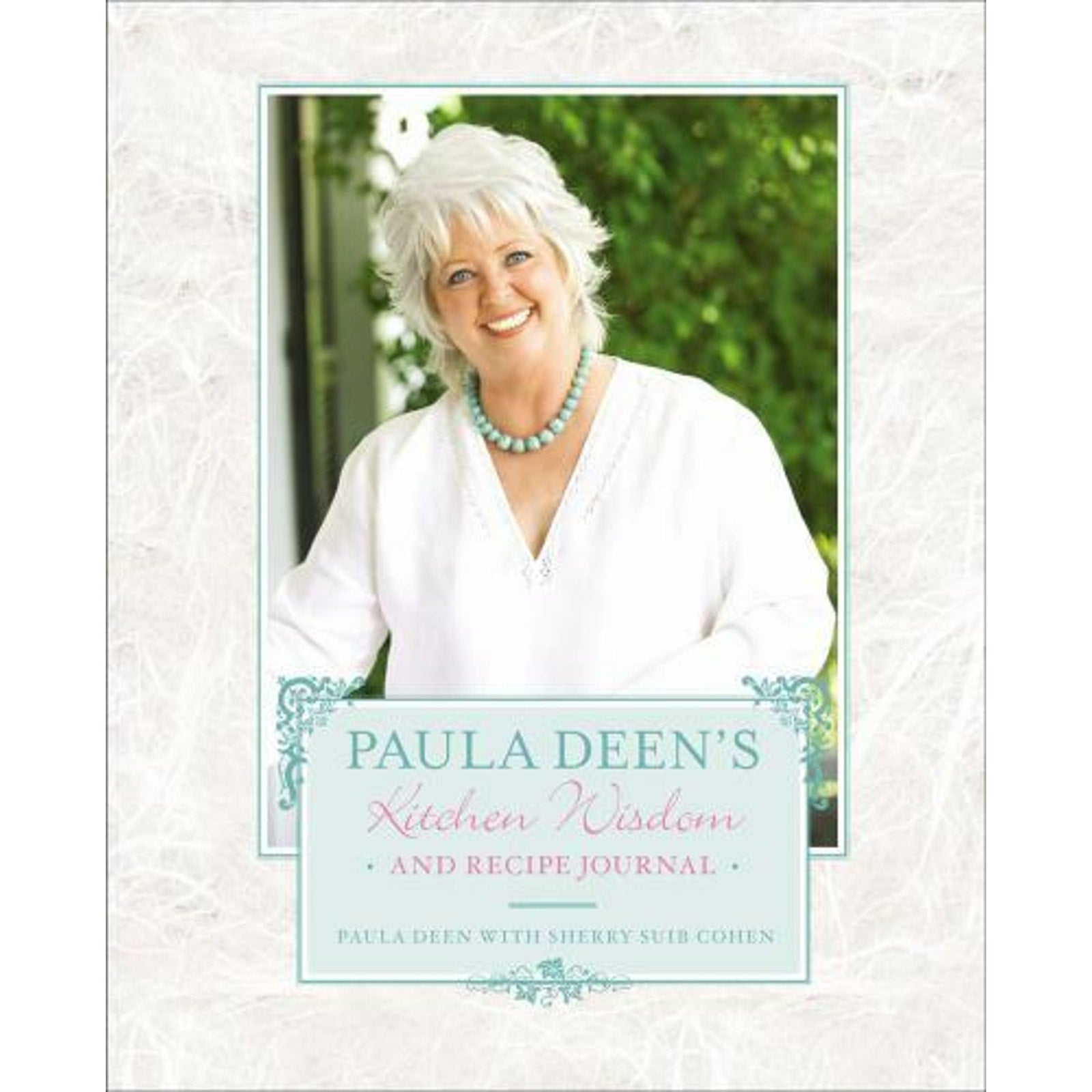 Paula Deen's Kitchen Wisdom and Recipe Journal by Paula Deen (2008, Hardcover)