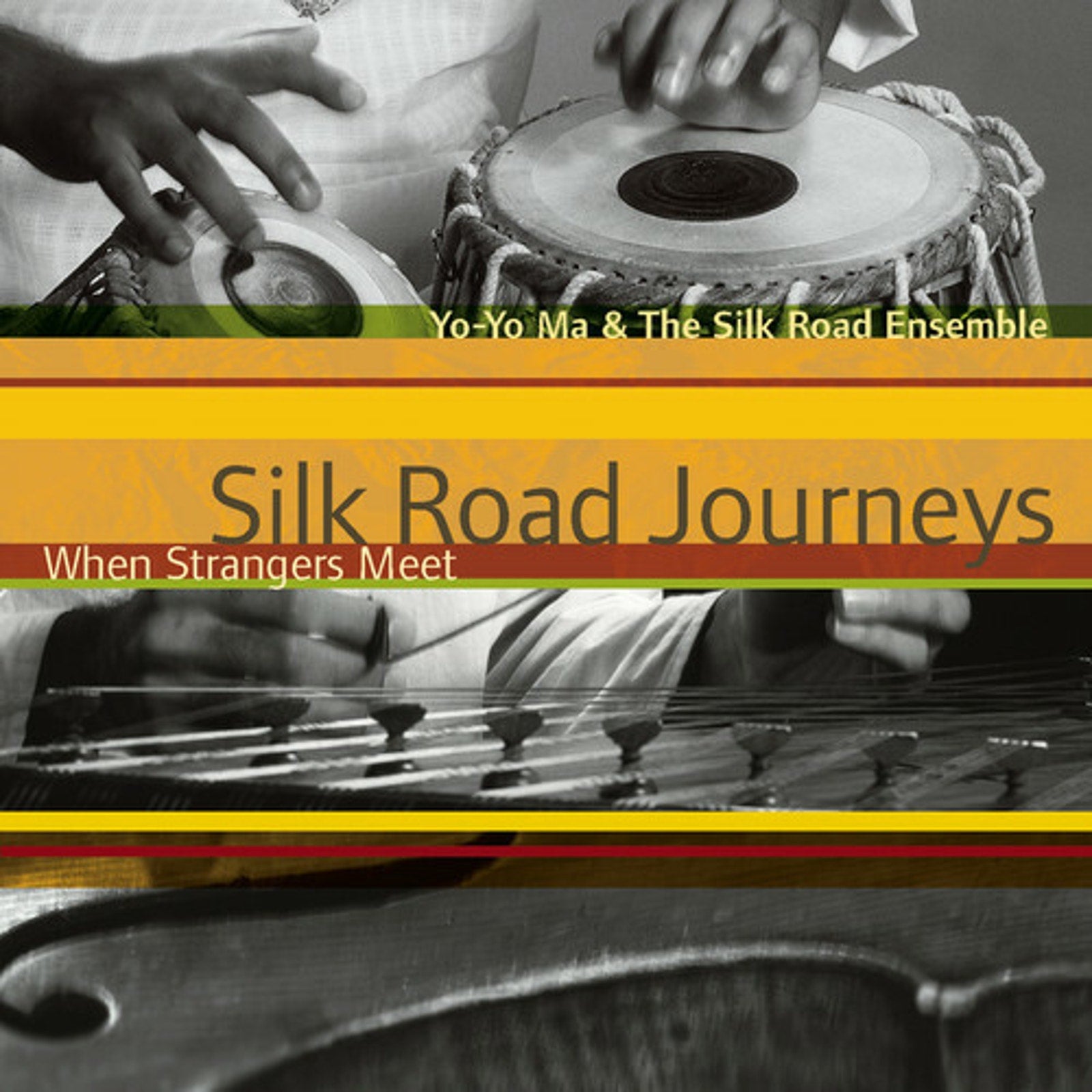 Silk Road Journeys: When Strangers Meet by Yo-Yo Ma (CD, 2002)