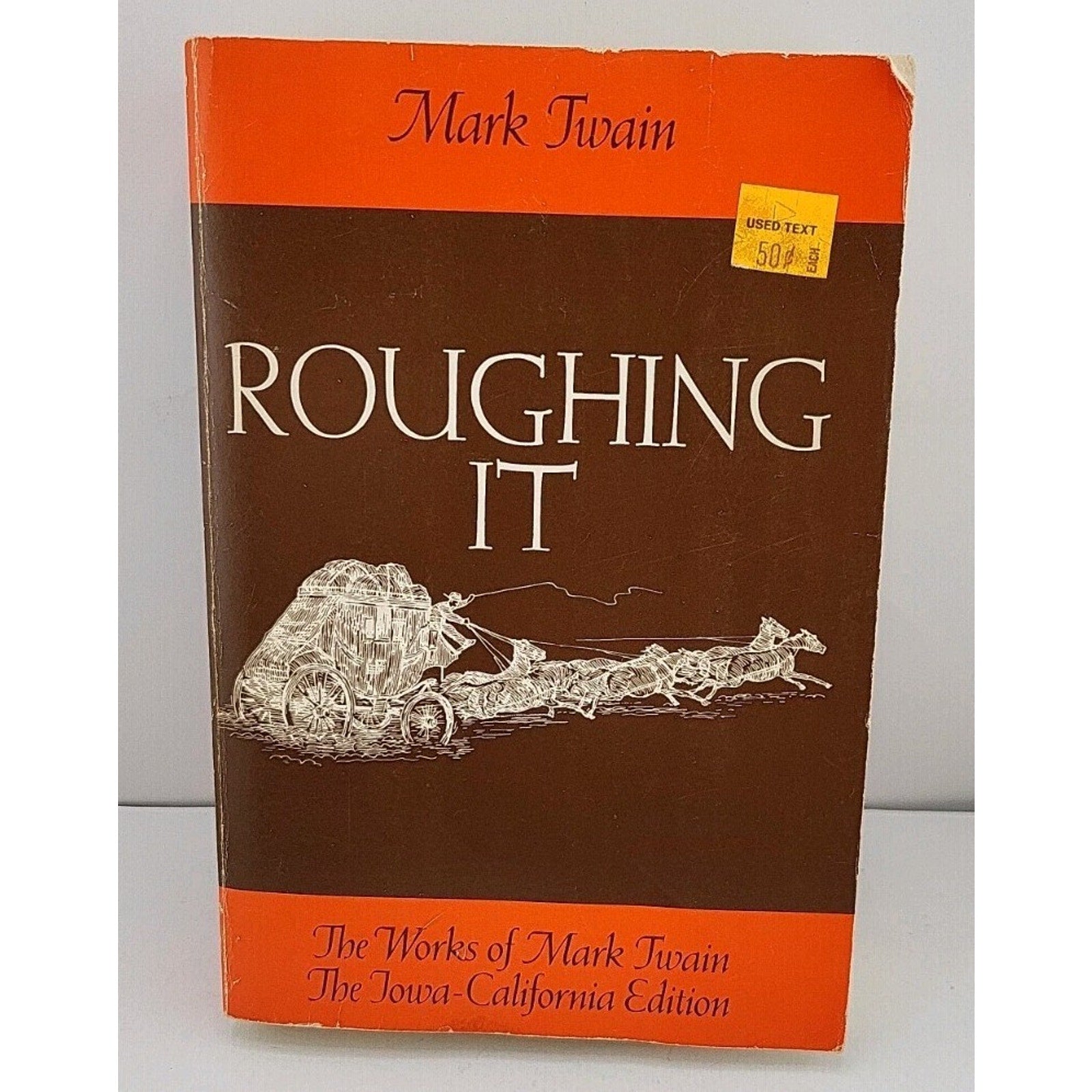 The Works of Mark Twain: Roughing It: The Iowa-California Edition, Volume 2