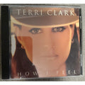 How I Feel By Terri Clark (CD)