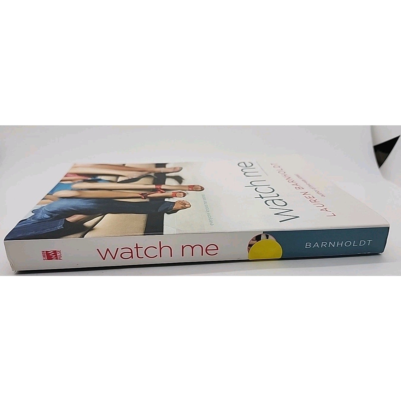 Watch Me by Lauren Barnholdt (2010, Trade Paperback)