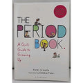 Period Book : A Girl's Guide to Growing Up by Jennifer Gravelle and Karen...