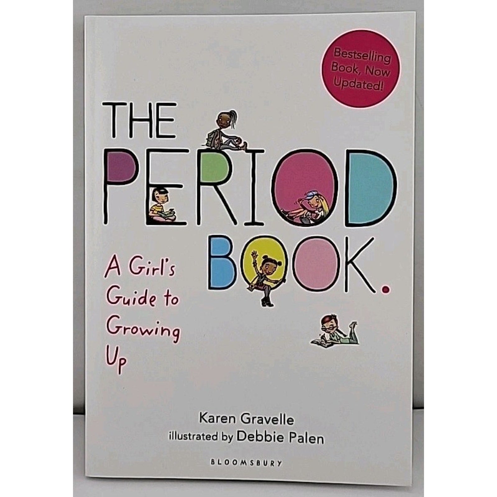 Period Book : A Girl's Guide to Growing Up by Jennifer Gravelle and Karen...