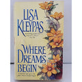 Where Dreams Begin by Lisa Kleypas (2000, Mass Market) 1st Edition Stepback