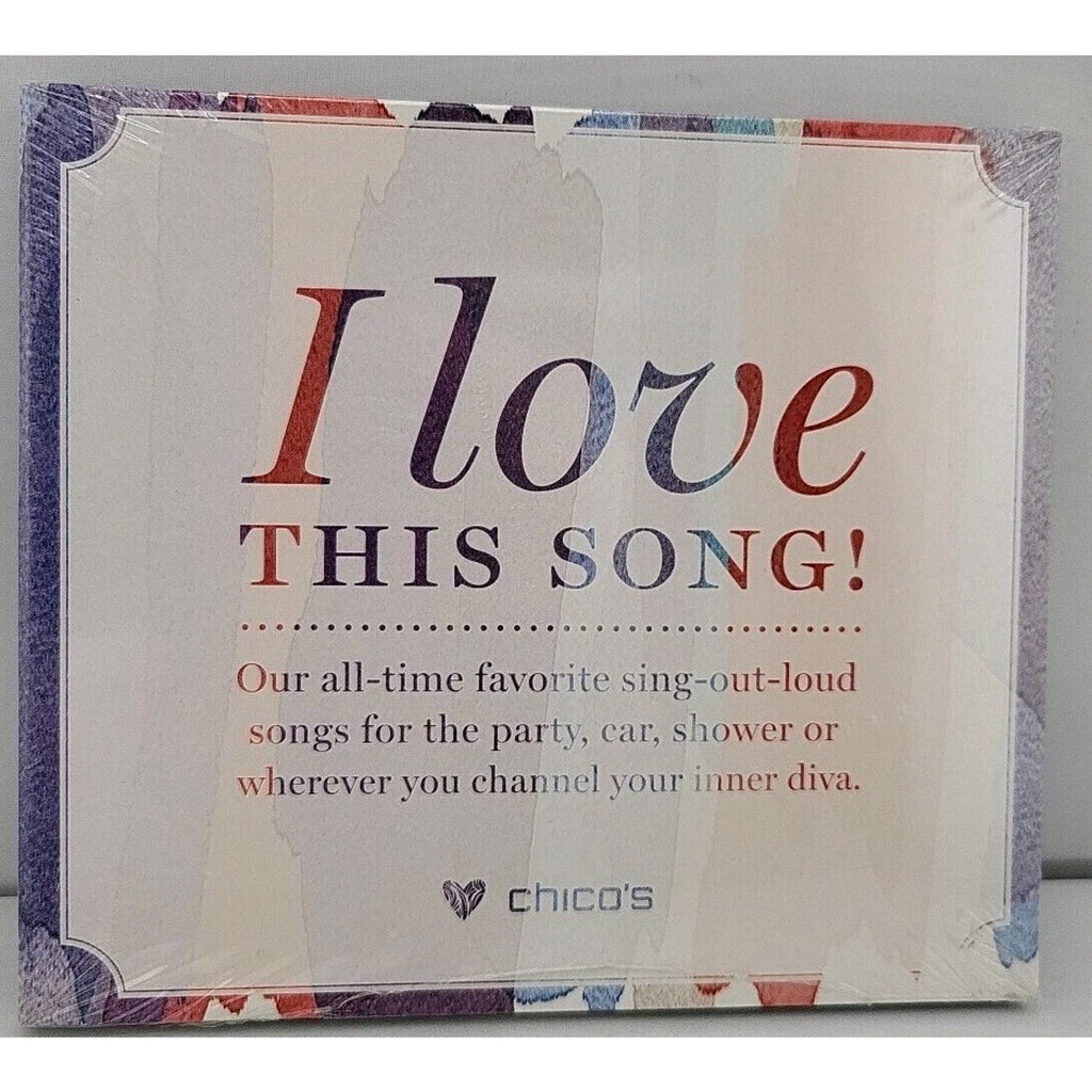 Chico's I Love This Song! CD 2008 Various Artists Compilation Rhino *Brand New*