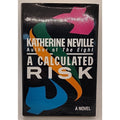 A Calculated Risk - Hardcover By Neville, Katherine