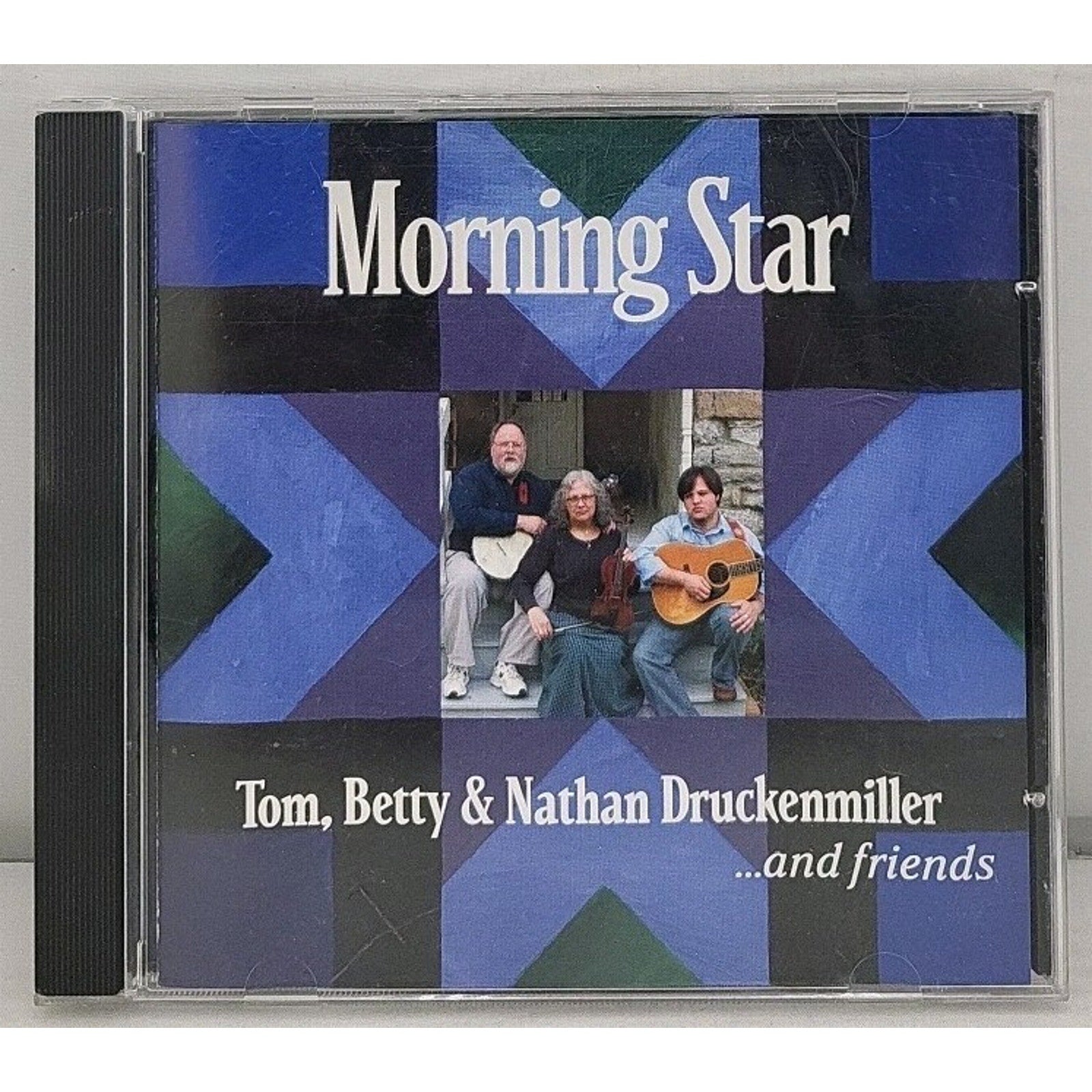 Morning Star Tom, Betty, & Nathan Druckenmiller ...and Friends CD