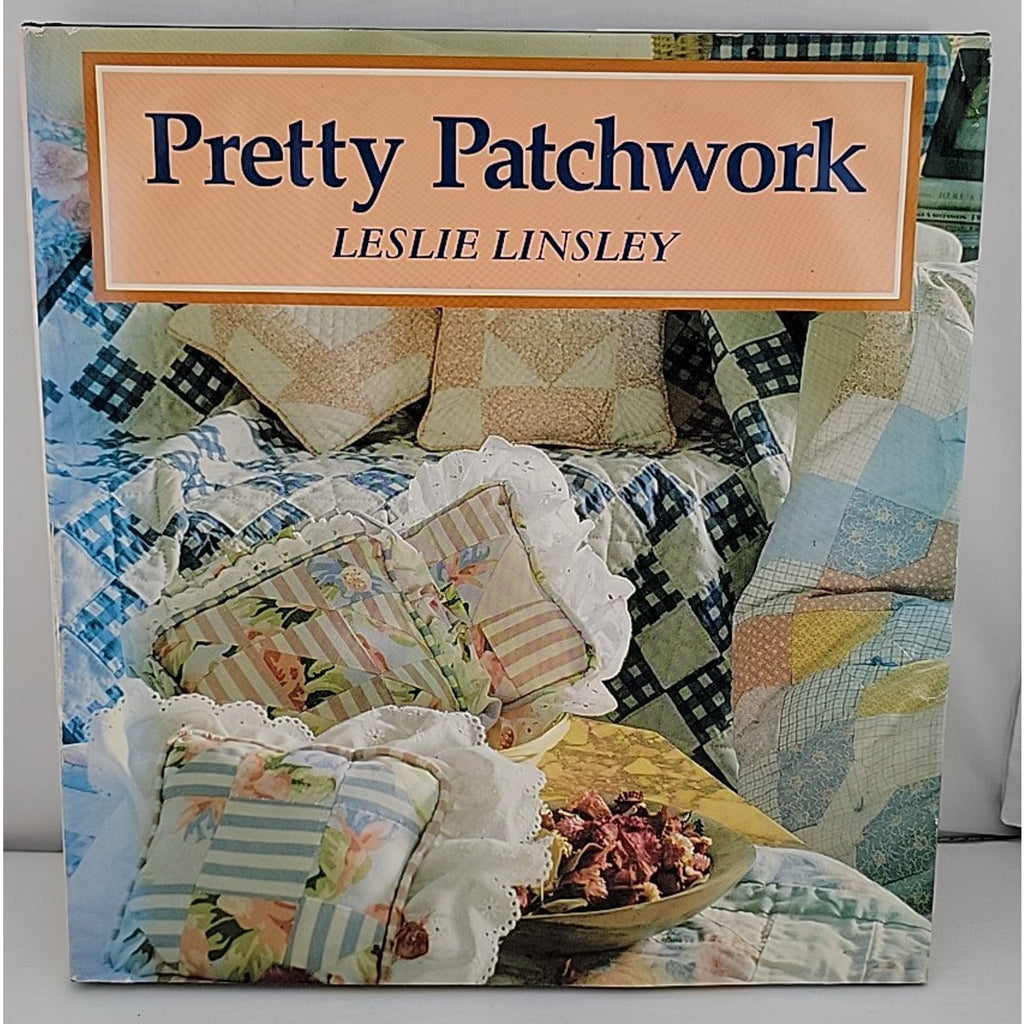 Pretty Patchwork by Leslie Linsley (1993, Hardcover)