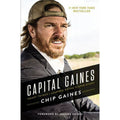 Capital Gaines : Smart Things I've Learned by Doing Stupid Stuff by Chip Gaines