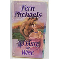 To Taste the Wine - Fern Michaels (1987, Paperback)