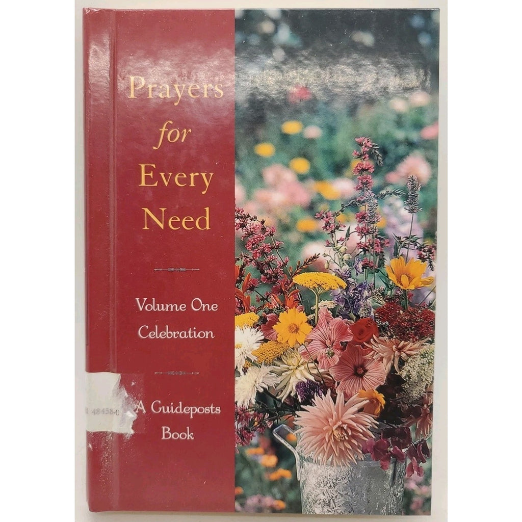 Prayers for Every Need: Celebration; Vol. 1: Guideposts, Pub. Hardcover. 2000
