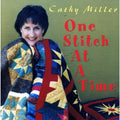 One Stitch at a Time by Cathy Miller (CD, 2000)