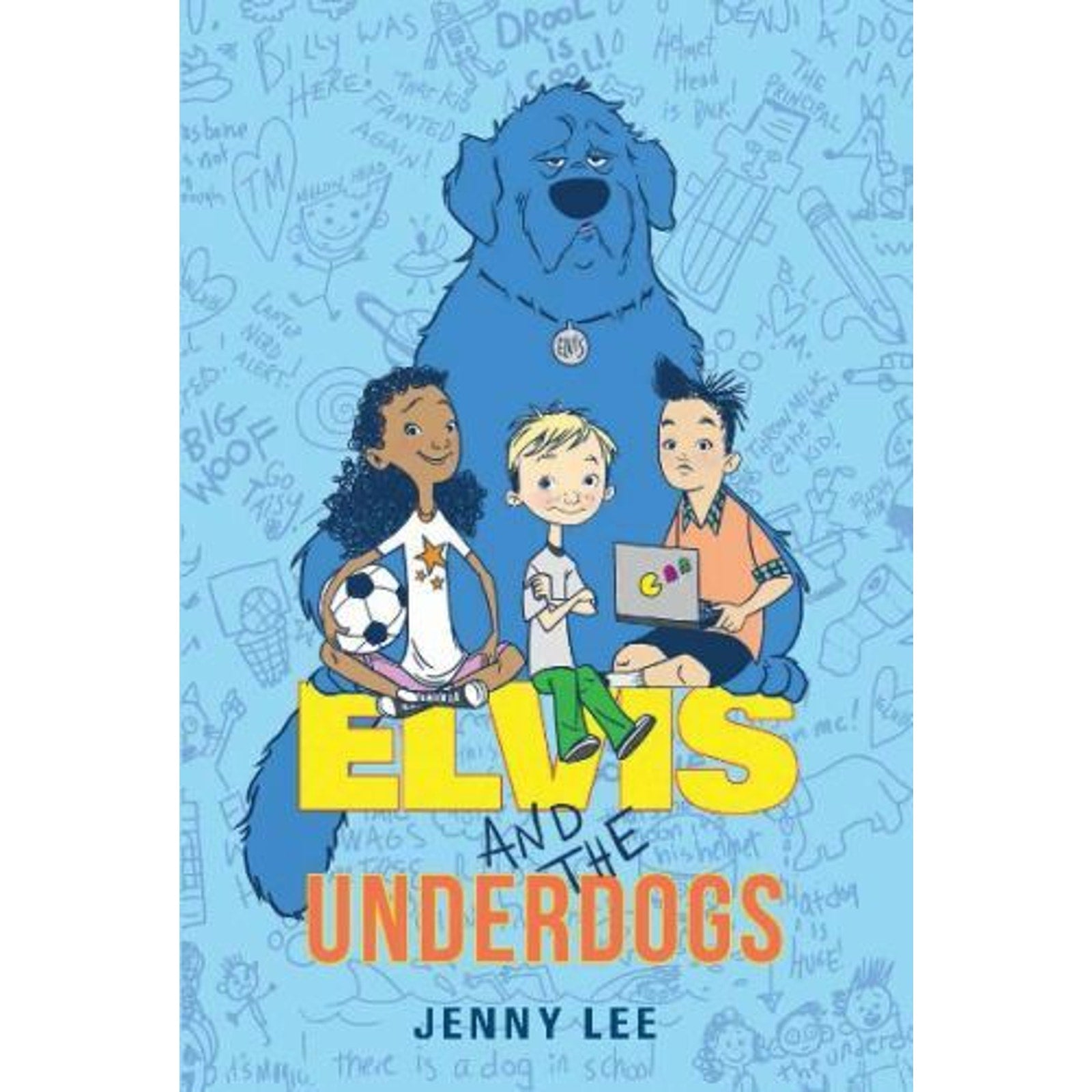 Elvis and the Underdogs Ser.: Elvis and the Underdogs by Jenny Lee (2014, Trade
