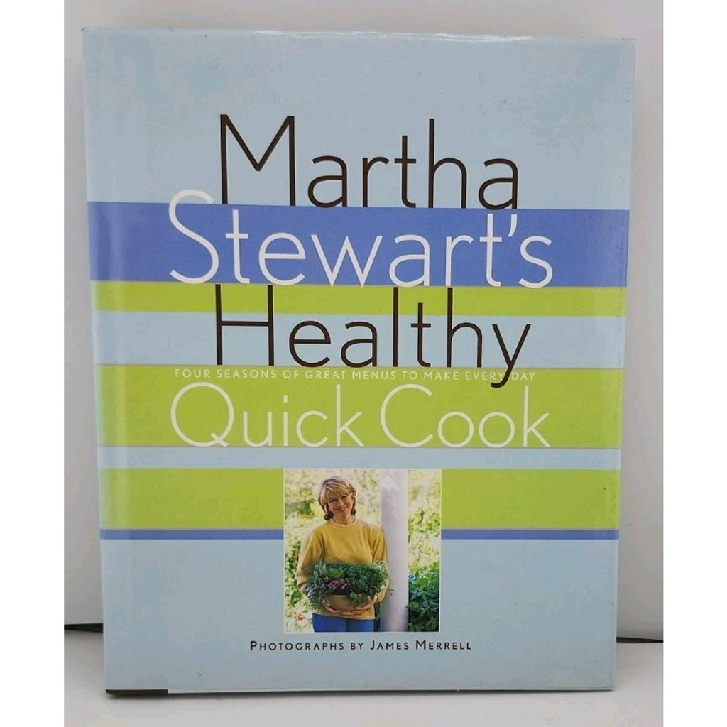 Martha Stewart's Healthy Quick Cook by Martha Stewart (1997, Hardcover)