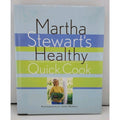 Martha Stewart's Healthy Quick Cook by Martha Stewart (1997, Hardcover)