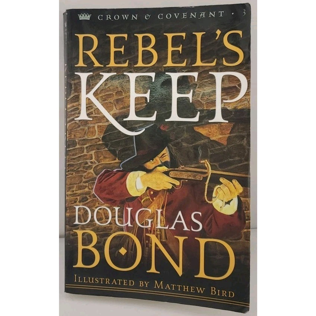 Rebel's Keep Perfect Douglas Bond (Paperback)