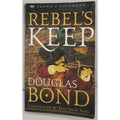 Rebel's Keep Perfect Douglas Bond (Paperback)