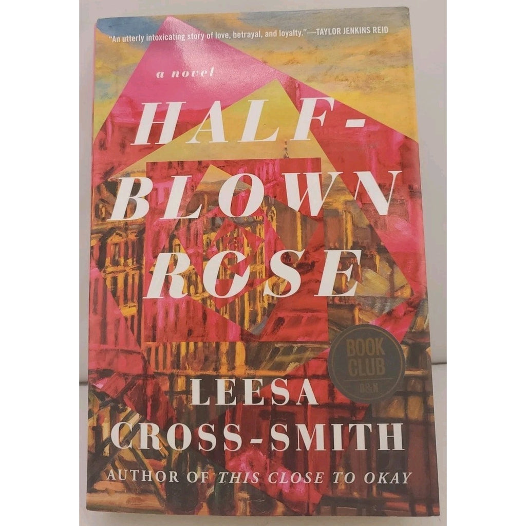 Half-Blown Rose : A Novel by Leesa Cross-Smith (Hardcover)