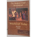 The Modern Craft Movement - Witchcraft Today Book One - Chas S Clifton