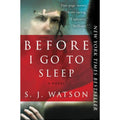 Before I Go to Sleep : A Novel by S. J. Watson (2012, Trade Paperback)