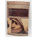 Finding Calcutta : What Mother Teresa Taught Me about Meaningful Work and...