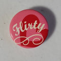 Flirty Pinback