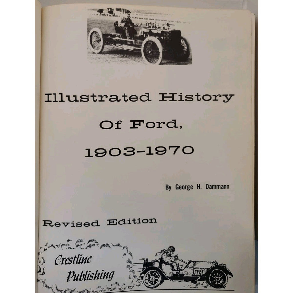 Illustrated History Of Ford, 1903-1970 Revised Edition 1971: By George H....