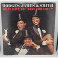 Hodges, James & Smith – What Have You Done For Love? - 1978 Vinyl LP