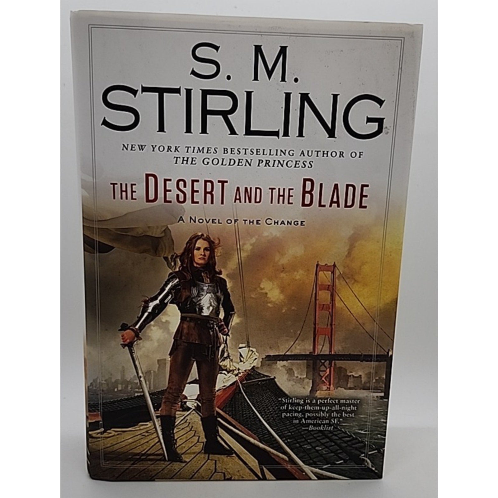 Desert and the Blade : A Novel of the Change by S. M. Stirling (2015, Hardcover)