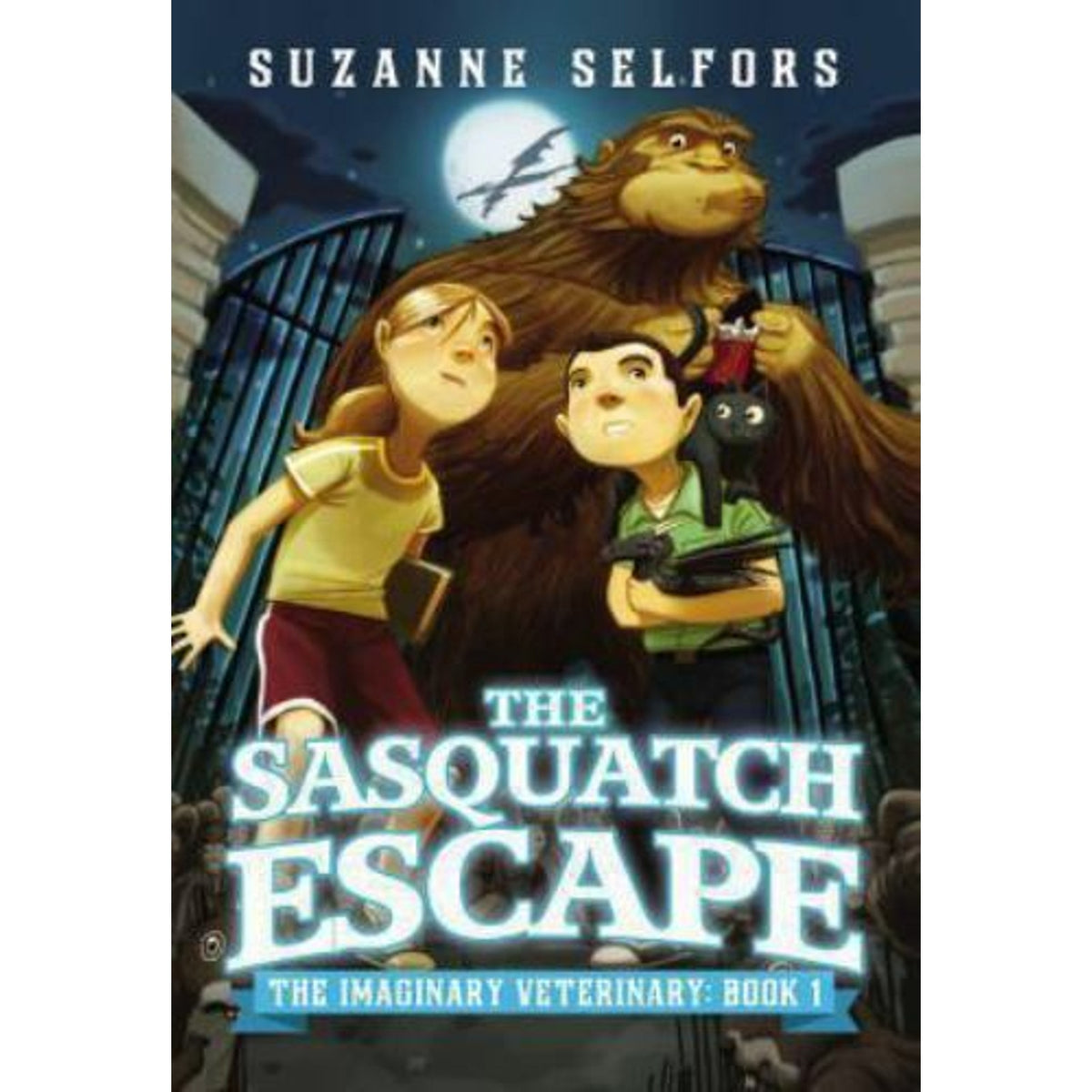 The Imaginary Veterinary Ser.: The Sasquatch Escape by Suzanne Selfors (2014,...