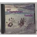 Hands by Pat Humphries (CD, 2001)