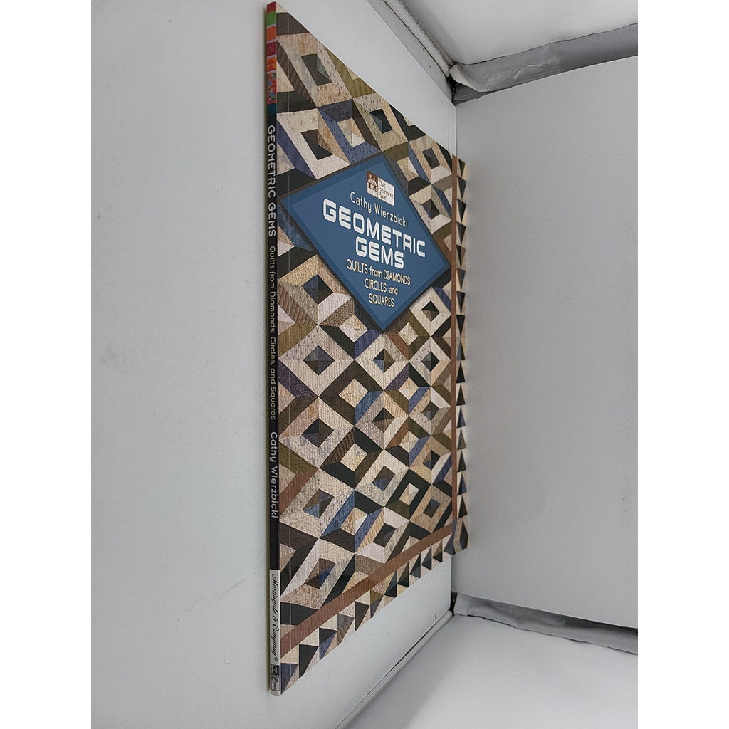 Geometric Gems : Quilts from Diamonds, Circles and Squares by Cathy...