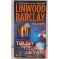 Trust Your Eyes by Linwood Barclay (2013, Mass Market)