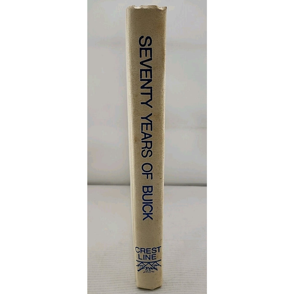 Seventy Years of Buick (Crestline Series) by Dammann, George H. 1973 Edition