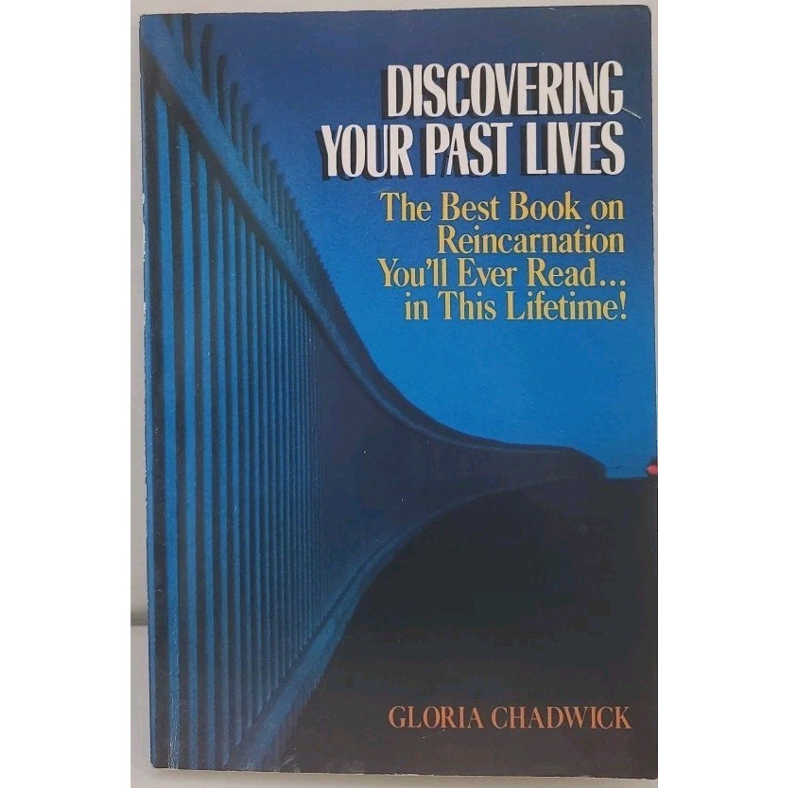 Discovering Your Past Lives by Gloria Chadwick (1988, Trade Paperback)