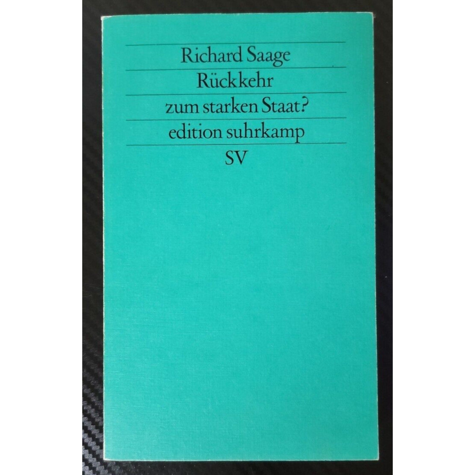 Richard Saage Ruckkehr zum starken Staat? edition suhrkamp SV