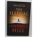 The Illegal: A Novel - Lawrence Hill (Hardcover)