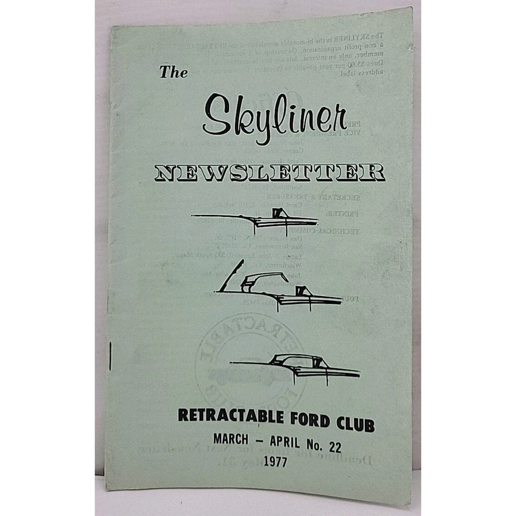 The Skyliner Newsletter - Retractable Ford Club #22 - March-April 1977
