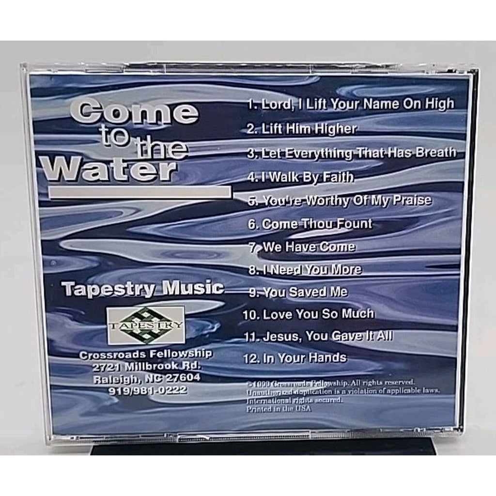 Come To The Water Crossroads Fellowship Tapestry Worship Ministry (CD)