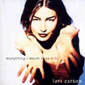 Everything I Touch Runs Wild by Lori Carson (CD)