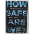How Safe Are We? : Homeland Security Since 9/11 by Janet Napolitano (2019,...