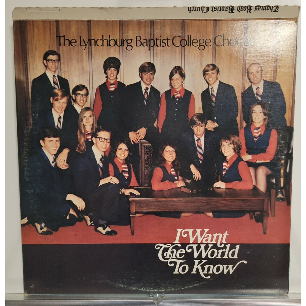 The Lynchburg Baptist College Chorale – I Want The World To Know (Vinyl)