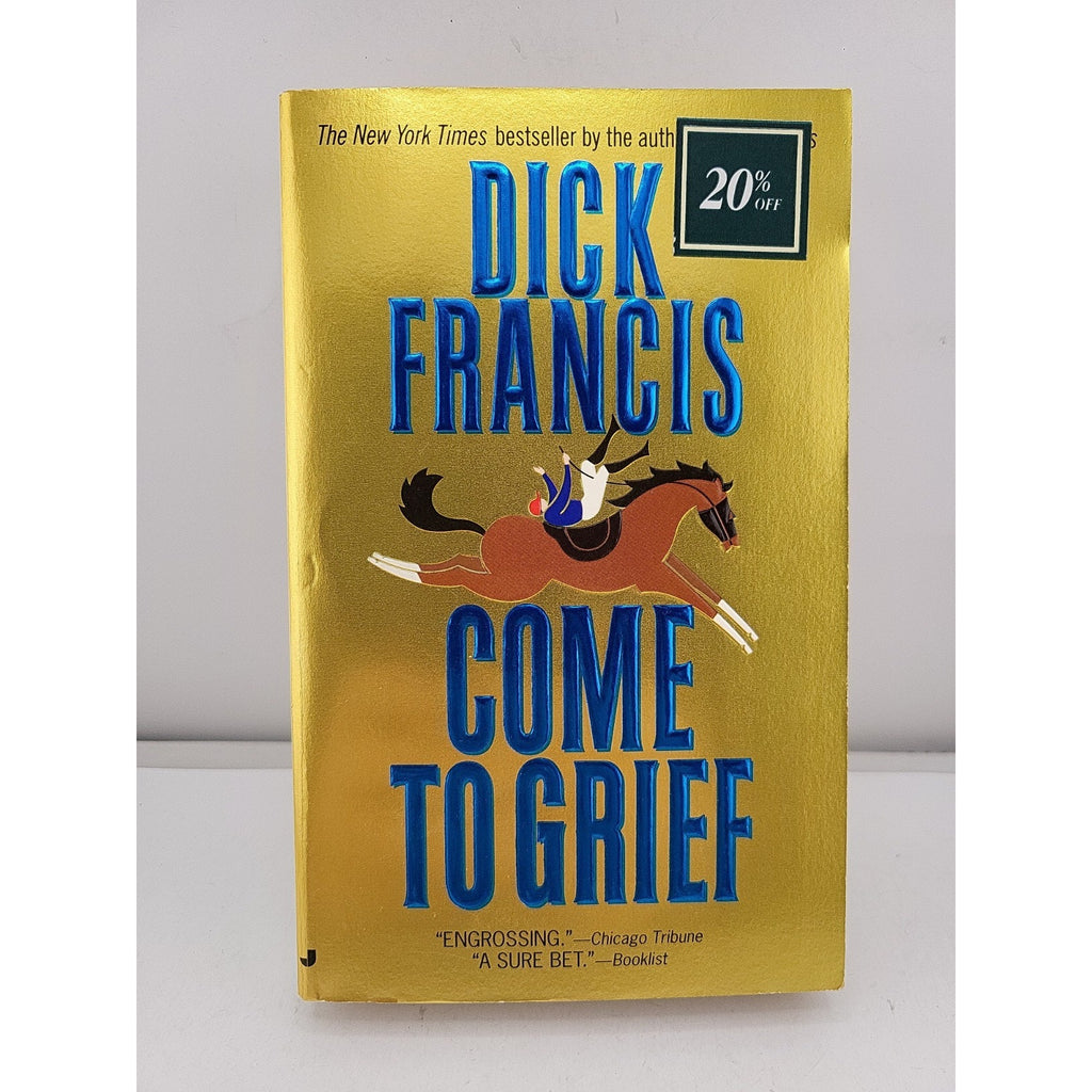 Come to Grief by Dick Francis (1996, Mass Market)