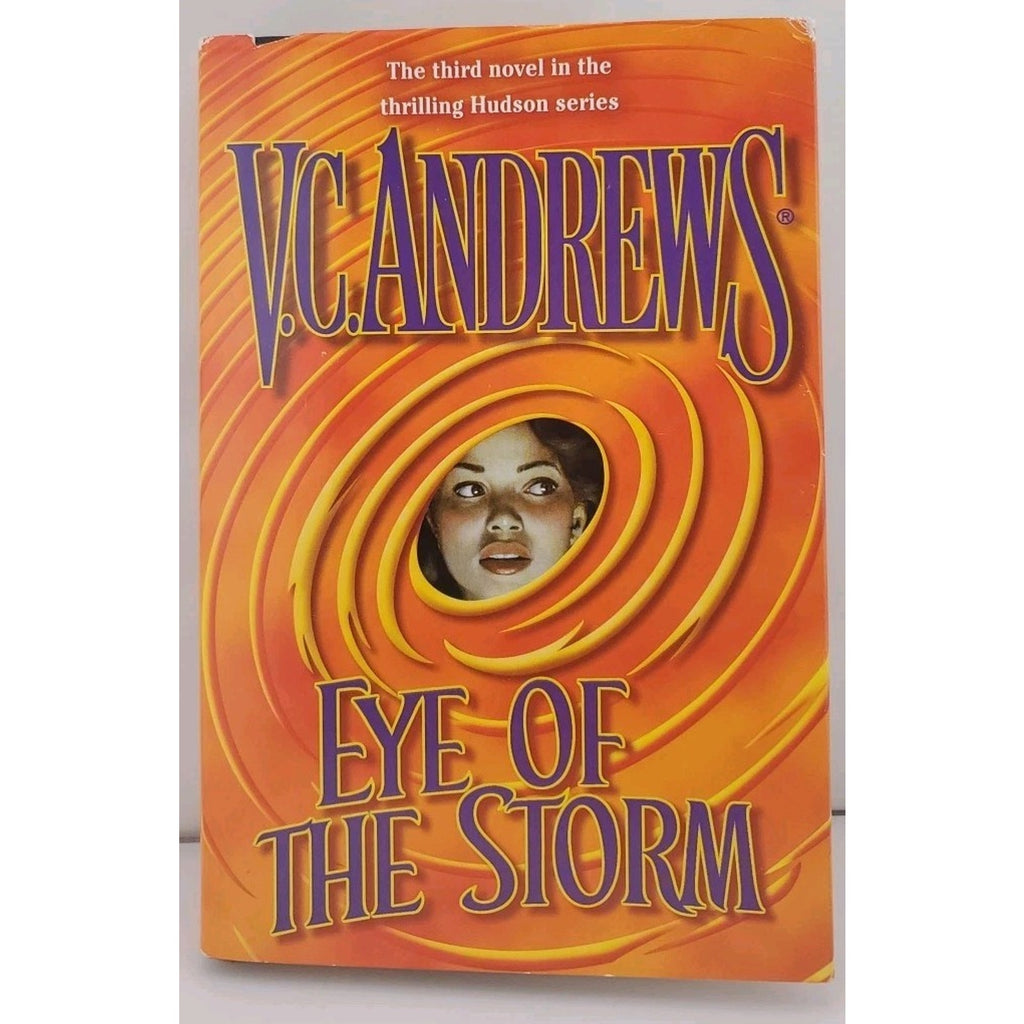 Eye of the Storm (The Hudson Family Series 3) - Hardcover By VC Andrews A9