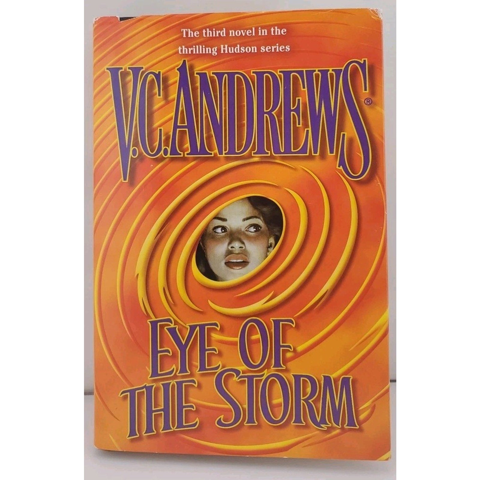 Eye of the Storm (The Hudson Family Series 3) - Hardcover By VC Andrews A9