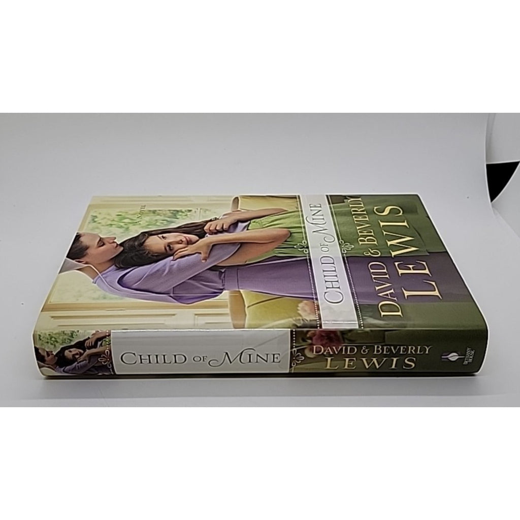 Child of Mine by Beverly Lewis and David Lewis (2014, Hardcover)