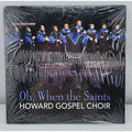Howard Gospel Choir Oh, When The Saints (CD) *Brand New*