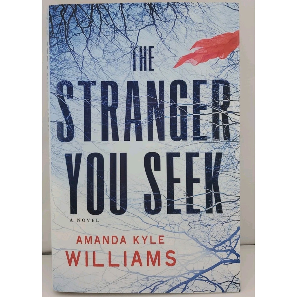 Stranger You Seek : A Novel by Amanda Kyle Williams (2011, Hardcover)