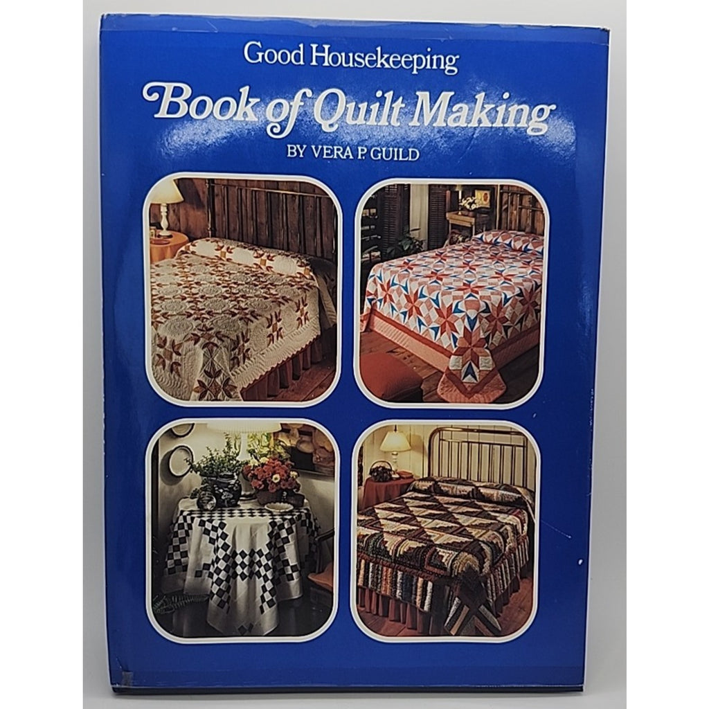 Good Housekeeping Book of Quilt Making by Vera P. Guild (1976, Hardcover)