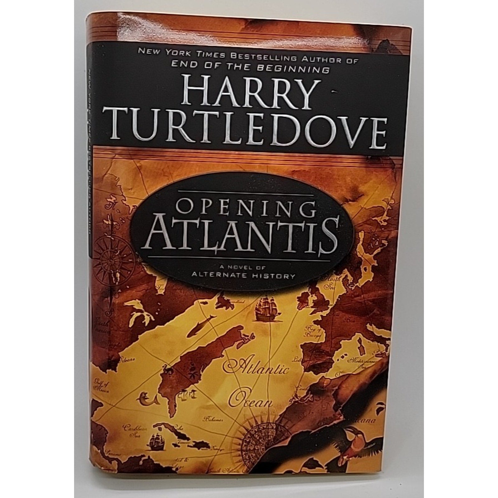 Opening Atlantis : A Novel of Alternate History by Harry Turtledove (2007,...